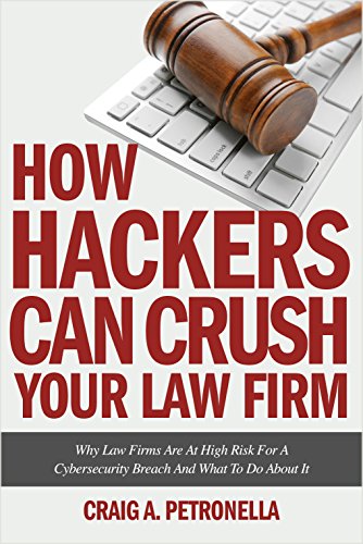 How Hackers Can Crush Your Law Firm book cover