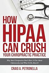 How HIPAA Can Crush Your Chiropractic Practice book cover